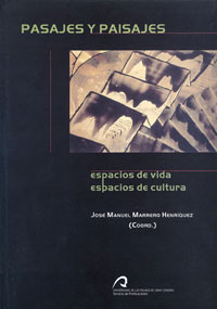 Pasajes y paisajes: espacios de vida, espacios de cultura